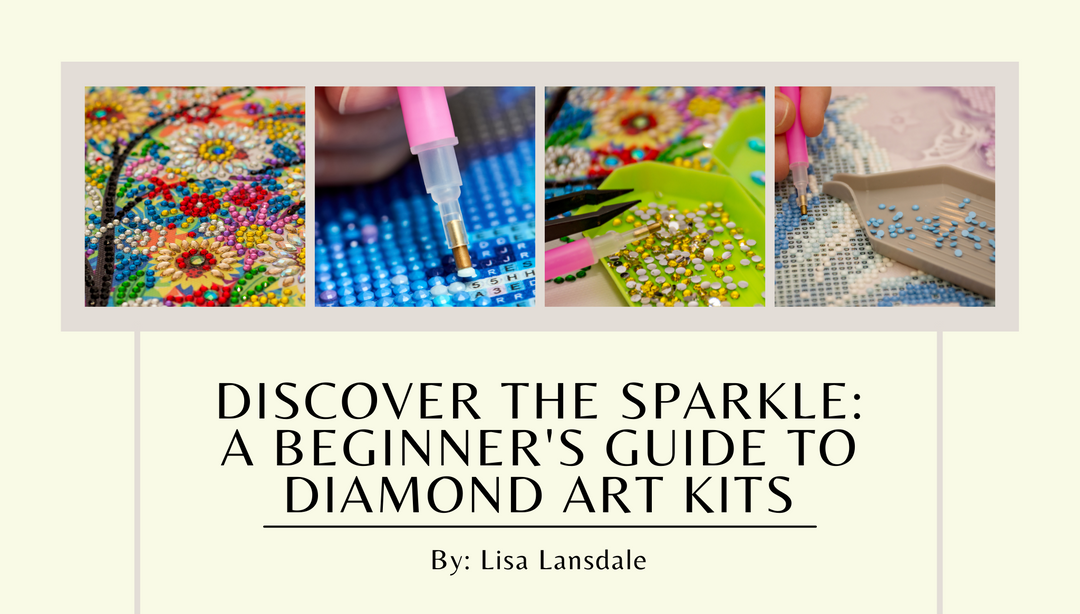 Discover the Sparkle:  A Beginner's Guide to Diamond Art Kits